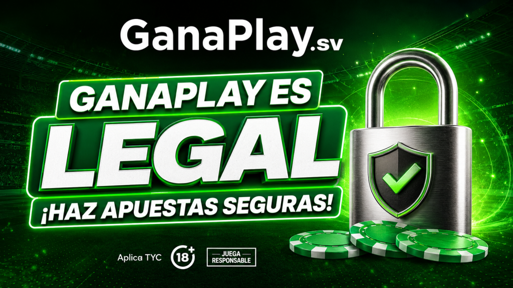 GanaPlay es legal en El Salvador: plataforma de apuestas deportivas con licencia, verificación de cuenta y medidas de seguridad para usuarios.